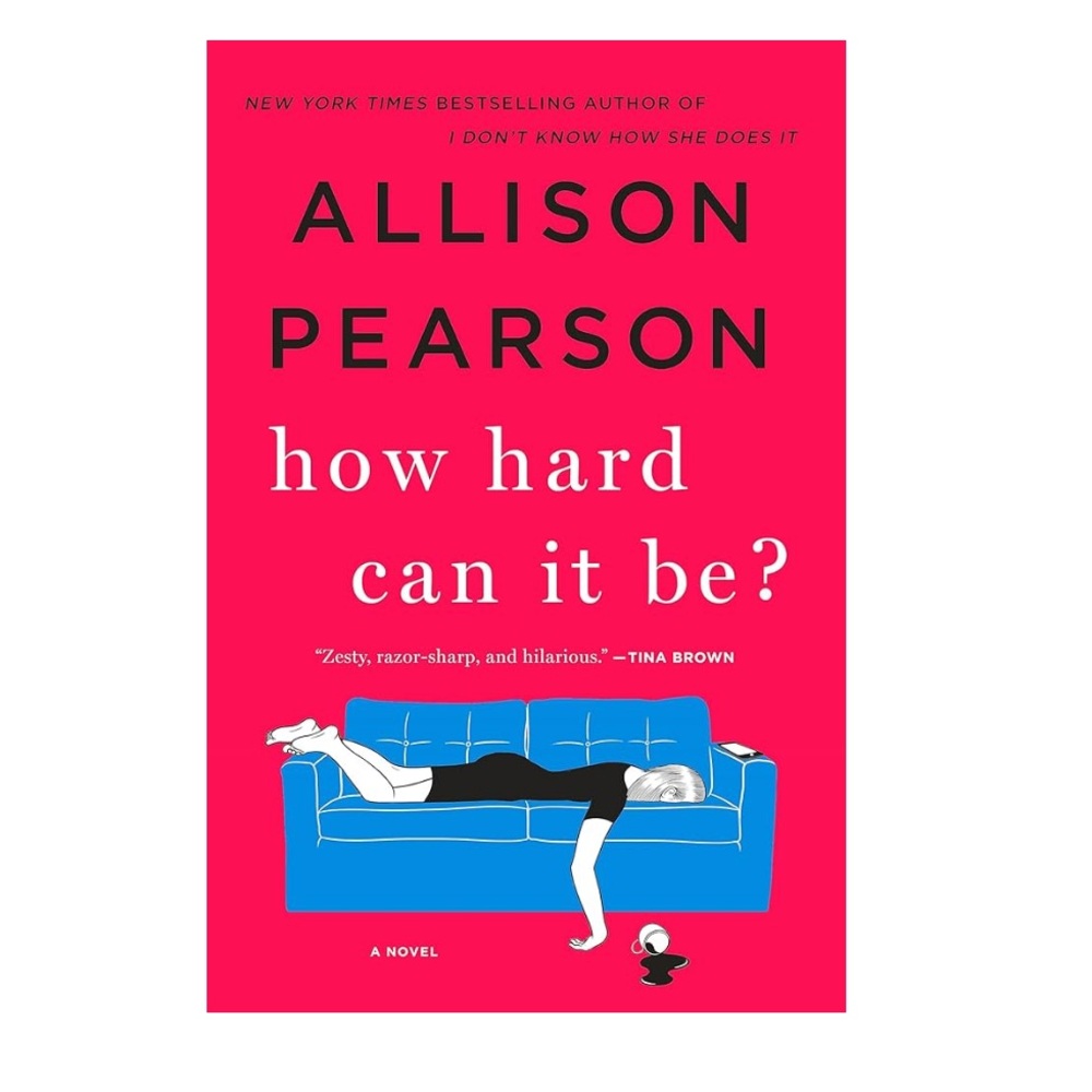 Allison Pearson How Hard Can It Be